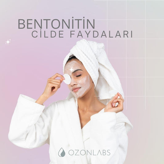 Bentonitin Cilde Faydaları