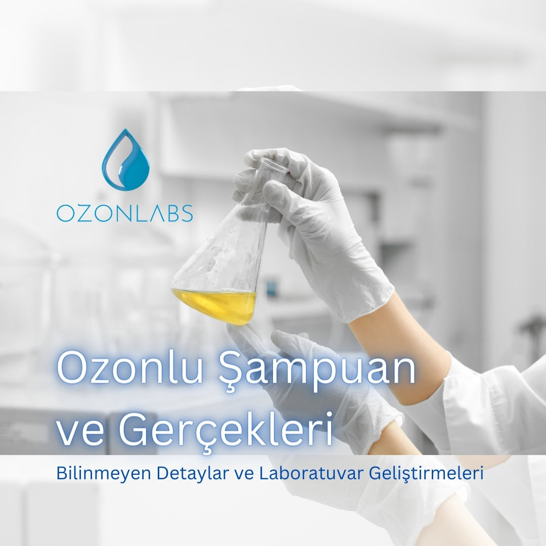 Ozonlu Şampuan ve Gerçekler: Bilinmeyen Detaylar ve Laboratuvar Geliştirmeleri